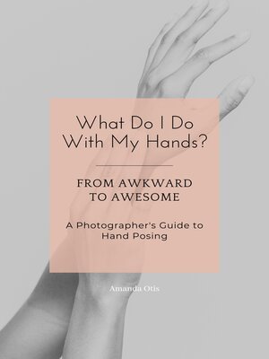 cover image of What Do I Do With My Hands?